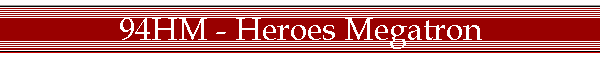 94HM - Heroes Megatron