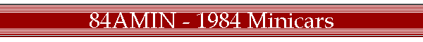84AMIN - 1984 Minicars